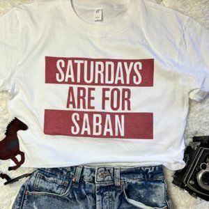 Saturdays Are For Saban Alabama Crimson Roll Tide College Football Crop T-shirt